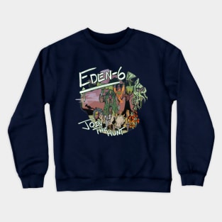 Eden-6: Join the Hunt Crewneck Sweatshirt